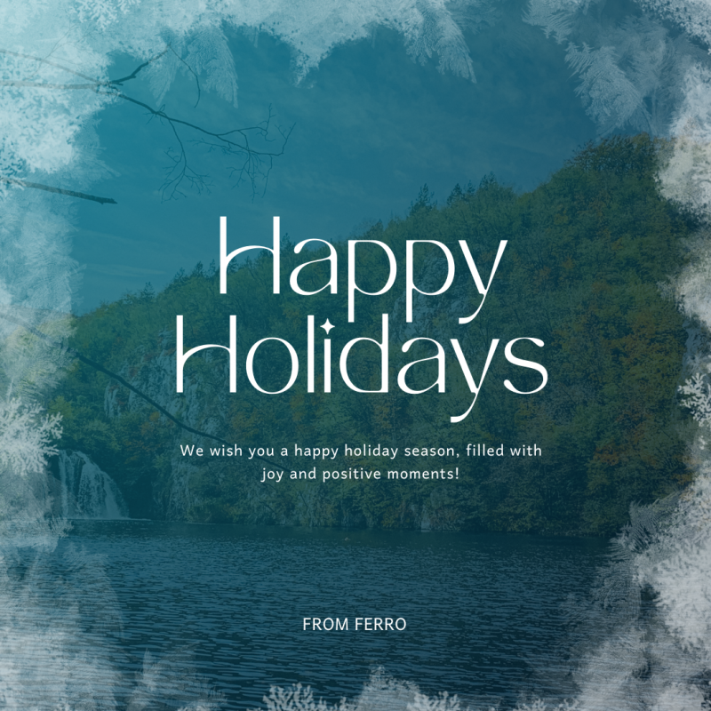 Happy Holidays from all of us at FERRO